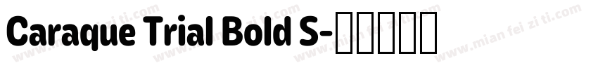Caraque Trial Bold S字体转换